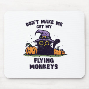 Tapis De Souris Retour Halloween de chats - Ne m'oblige pas à pren