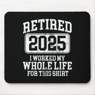 Tapis De Souris Retraité 2025 Hommes Retraite T-shirt Humour femme