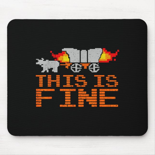 Tapis De Souris Retro Funny Quote This Is Fine Sarcasm Gift  (Devant)