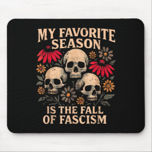 Tapis De Souris Rétro Ma Saison Préférée Est La Chute Du Fascisme