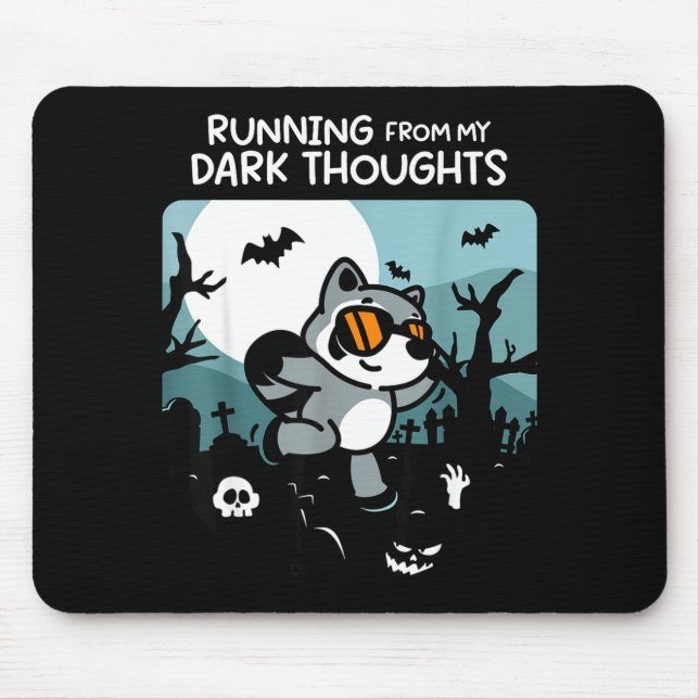 Tapis De Souris Running From My Dark Thoughts Funny Raccoon Hallow (Devant)