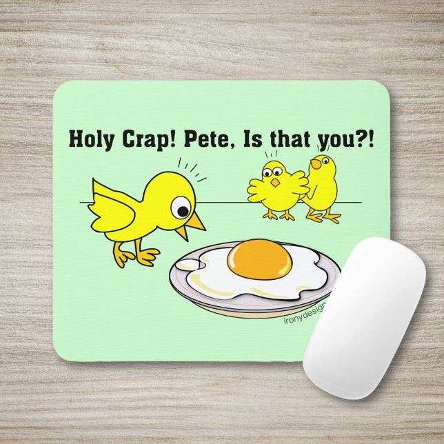 Tapis De Souris Sacrée merde ! Pete, c'est toi ? (Créateur téléchargé)