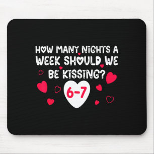 Tapis De Souris Saint-Valentin drôle Combien de nuits par semaine