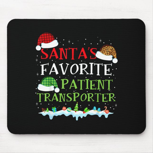 Tapis De Souris Santa's Favorite Patient Transrter Fun Christmas  (Devant)