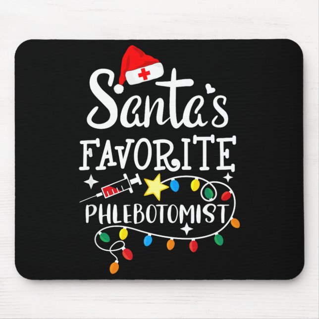 Tapis De Souris Santa's Favorite Phlebotomist Christmas Phlebotomy (Devant)