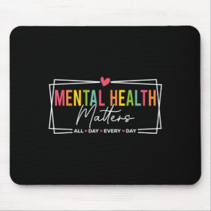 Tapis De Souris Santé Mentale Tous les Jours Inspirant