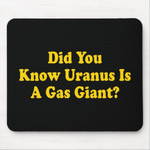 Tapis De Souris Saviez-vous qu'Uranus est une planète gazeuse ? - 