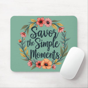 Tapis De Souris Savourez les moments simples Citation florale Boho