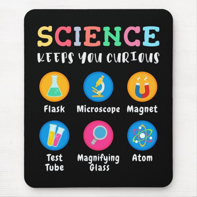 Tapis De Souris Science keeps you curious (Devant)