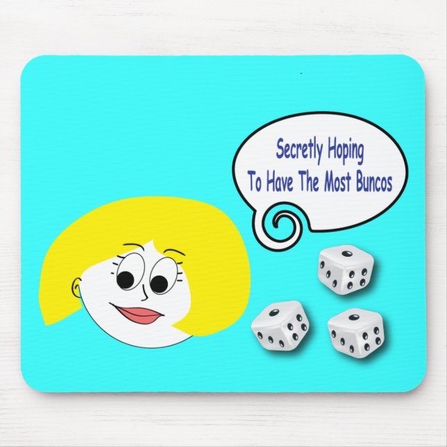 Tapis De Souris Secrètement espérant avoir la plupart de Buncos (Devant)