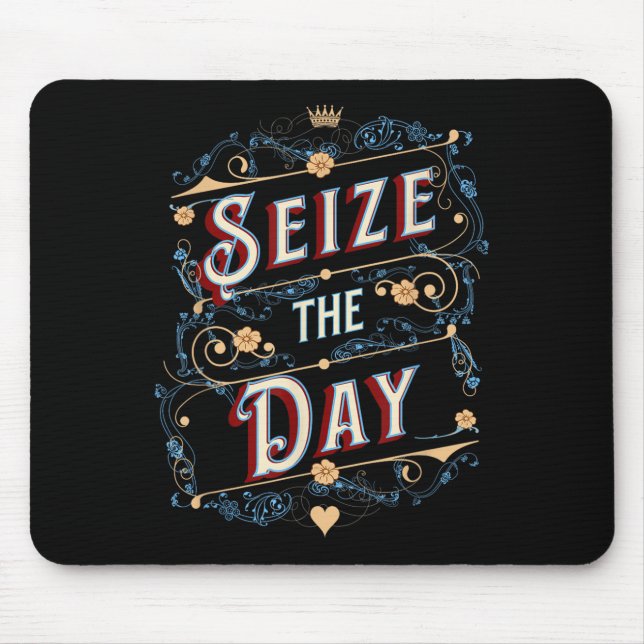 Tapis De Souris Seize The Day  (Devant)