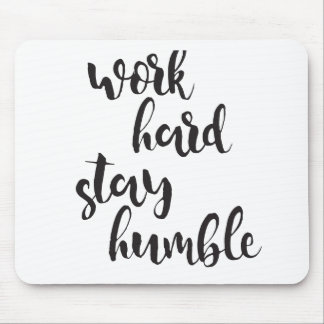 Tapis De Souris Séjour dur de travail humble - citation minimale