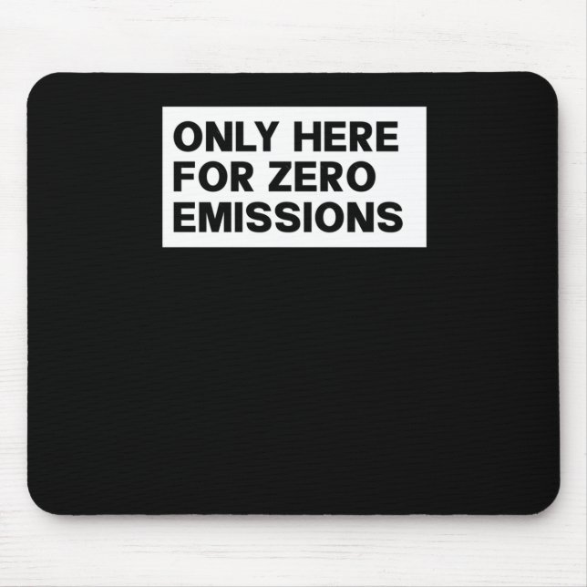 Tapis De Souris Seulement Ici Pour Zéro Émissions - Anti Elon Tesl (Devant)