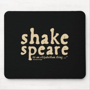 Tapis De Souris Shakespeare - c'est une chose élisabéthaine