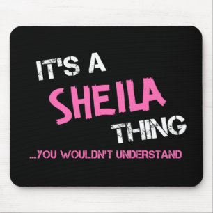Tapis De Souris Sheila ce que tu ne comprendrais pas T-Shirt