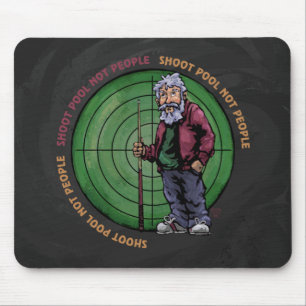 Tapis De Souris Shoot Pool Not People