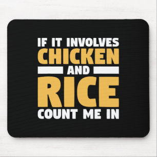 Tapis De Souris Si cela implique du poulet et du riz, comptez-moi