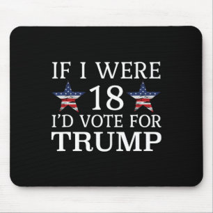 Tapis De Souris Si j'avais 18 ans, je voterais pour Trump Funny Ki