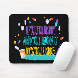 Tapis De Souris Si vous êtes heureux et que vous le savez, c'est v