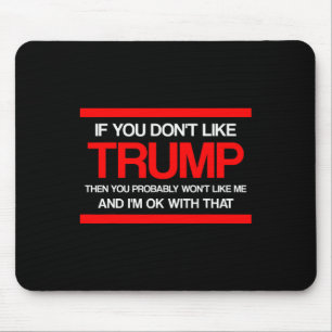 Tapis De Souris Si vous n'aimez pas Trump alors vous n'aimerez pro
