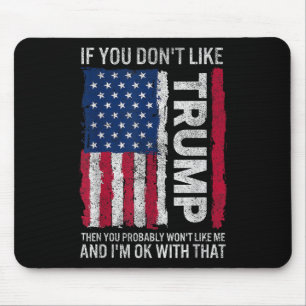 Tapis De Souris Si Vous N'Aimez Pas Trump, Vous N'Aimerez Probable