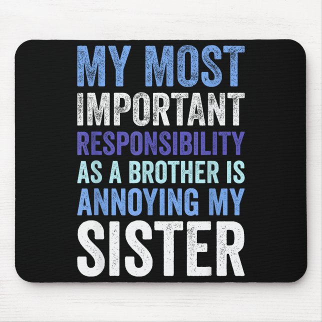 Tapis De Souris Siblings Rivalry Annoying My Sister Funny Brother  (Devant)