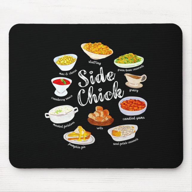 Tapis De Souris Side Chick,funny Thanksgiving Dishes Gift Tee Men  (Devant)