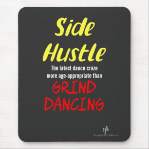 Tapis De Souris Side Hustle vs Grind Dancing Neon Jaune Texte