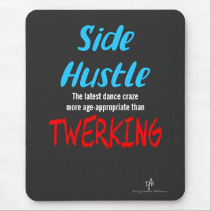 Tapis De Souris Side Hustle vs. Twerking Neon Blue Text
