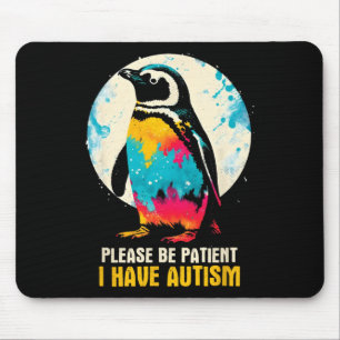 Tapis De Souris S'il vous plaît être patient J'ai l'autisme - Sens