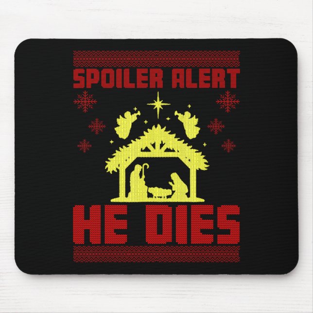 Tapis De Souris Siler Alert He Dies Christmas Ugly Sweater Style T (Devant)