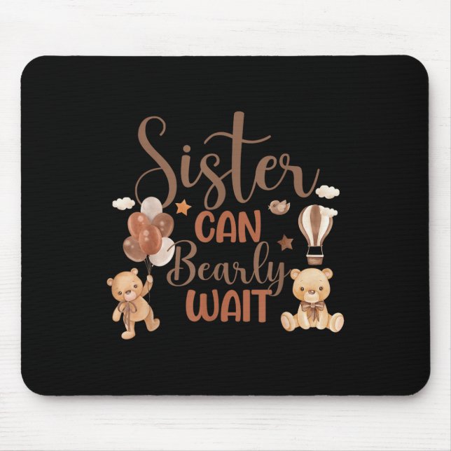 Tapis De Souris Sister Can Bearly Wait Bear Gender Neutral Boy Bab (Devant)