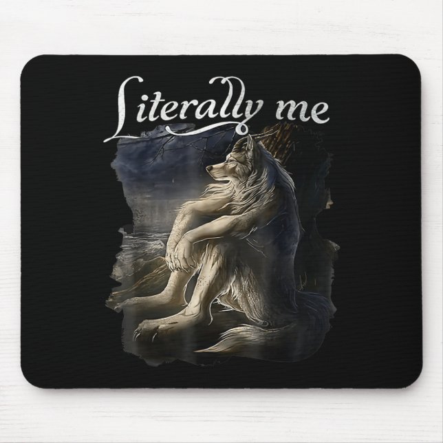 Tapis De Souris Sitting Wolf Literally Me Wolf Funny Dank Meme  (Devant)
