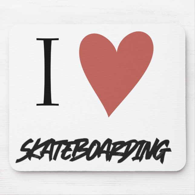 Tapis De Souris Skateboard I love skateboard (Devant)