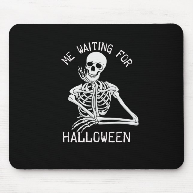 Tapis De Souris Skeleton Me En Attendant Halloween (Devant)
