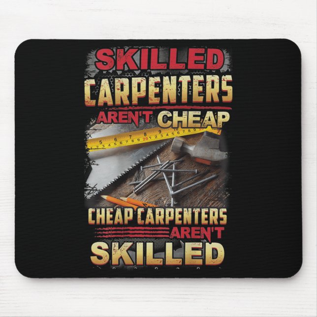 Tapis De Souris Skilled Carpenters Aren't I Can't Fix Stud On Back (Devant)