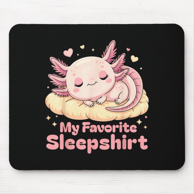 Tapis De Souris Sleeng Pajamas Axolotl Favorite Sleepshirt Women G (Devant)