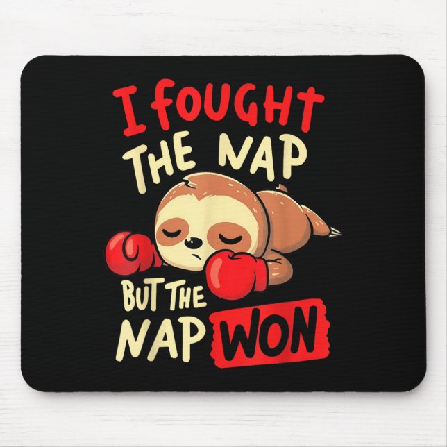 Tapis De Souris Sloth I Fought The Nap But The Nap Won  (Devant)
