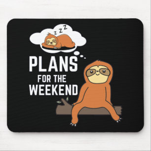 Tapis De Souris Sloth Plans Pour Le Week-End