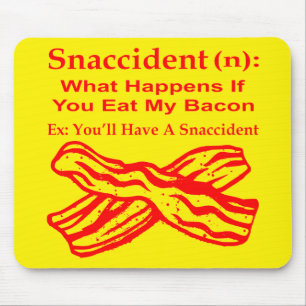 Tapis De Souris Snaccident (N) Ce Qui Se Passe Si Vous Mangez Mon 