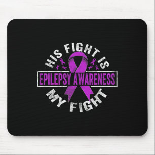 Tapis De Souris Son combat est mon combat Epilepsie Combattre