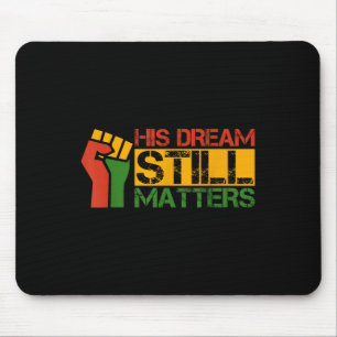 Tapis De Souris Son Rêve Toujours S Martin Luther King Jr. Day