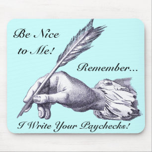 Tapis De Souris Soyez Nice à moi, rappelez-vous que j'écris vos