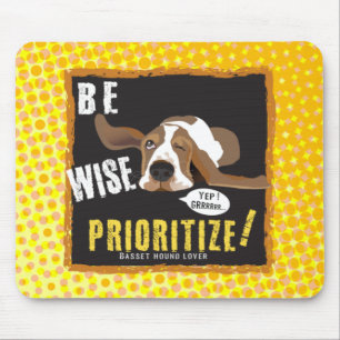 Tapis De Souris Soyez Sage, Priorifiez !