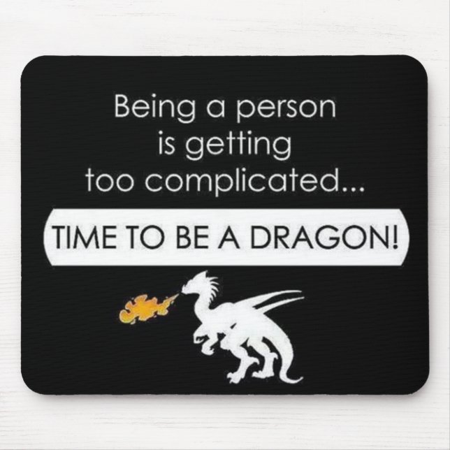 Tapis De Souris Soyez un dragon (Devant)