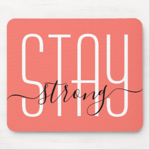 Tapis De Souris Stay Strong Encouragement Quote Coral Typography