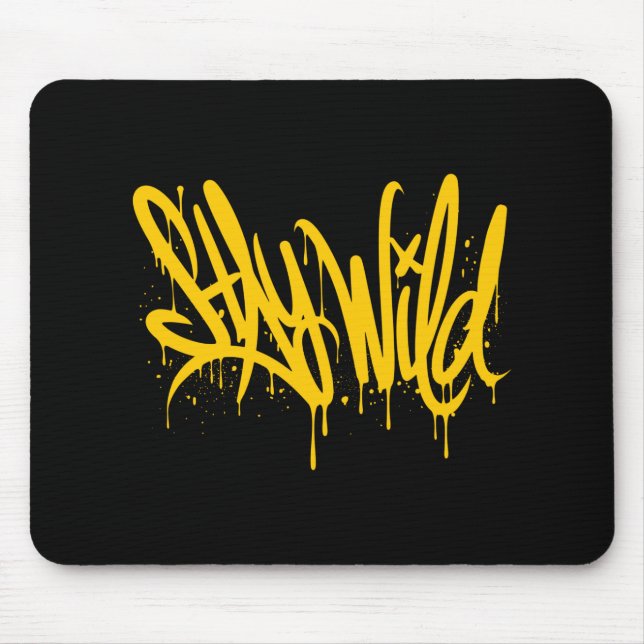 Tapis De Souris Stay wild graffiti (Devant)