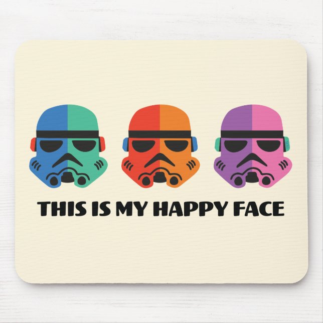 Tapis De Souris Stormtroopers | This Is My Happy Face (Devant)