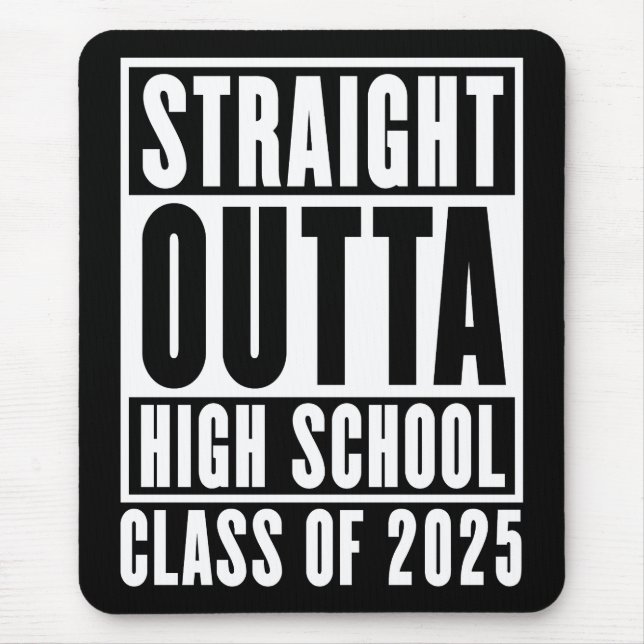 Tapis De Souris Straight Outta High School Class de 2025 (Devant)