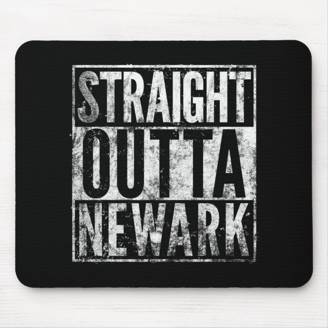 Tapis De Souris Straight Outta Newark New Jersey Distressed Effect (Devant)